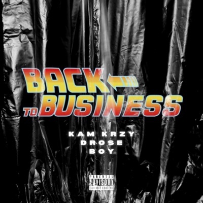 Back to Business (feat. Drose & Boy) - Single