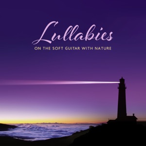Lullabies on the Soft Guitar with Nature: Meditation Zen Music to Help You Sleep, Light Easy Listening Piano Music - Relaxing, Peaceful, Smooth Music