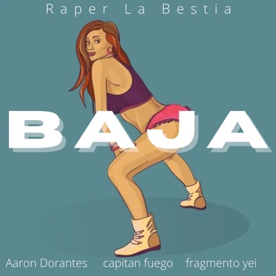 Baja (feat. Capitan Fuego, Aaron Dorantes & Fragmento Yei) - Single