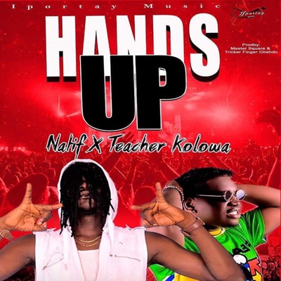 Hands Up (feat. Teacher Kolowa) - Single