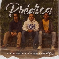 Prédica (feat. Juligan, ZFÉ & Rufan Oopart) - Single - DGRIS