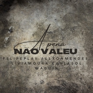A Pena Não Valeu (feat. Carla Sol)
