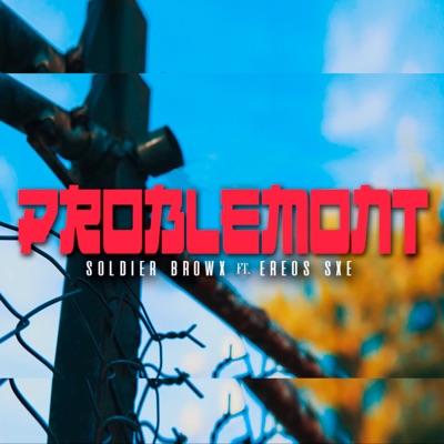 Problemont (feat. Ereos SXE) - Single