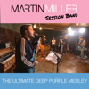 The Ultimate Deep Purple Medley - Martin Miller