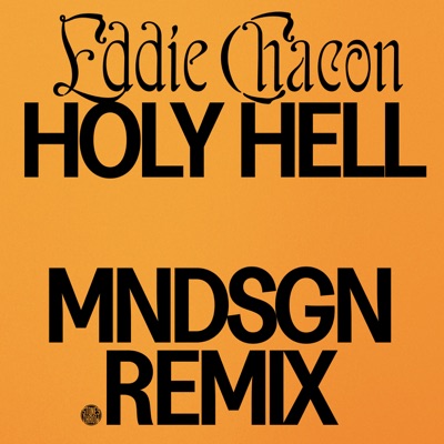 Holy Hell (Mndsgn Remix) - Single