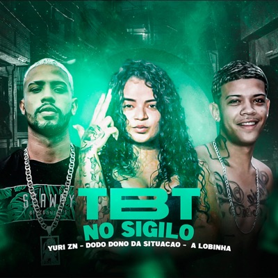 Tbt no Sigilo (feat. a lobinha) - Single