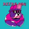 Dj ETV - Retro Dog
