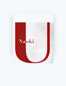 Ascolta Naoki, guarda video musicali, leggi la biografia, vedi le date del tour & altro!