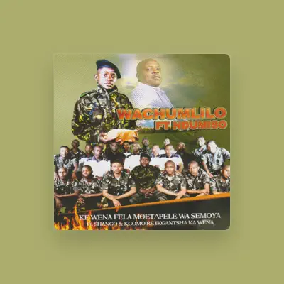 Listen to Wachumlilo, watch music videos, read bio, see tour dates & more!