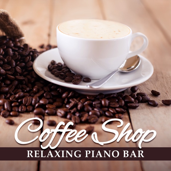 Coffee Shop - Relaxing Piano Bar for Chill Zone, Lounge Mood Music Café, Restaurant, Jazz Club and Wellbeing
