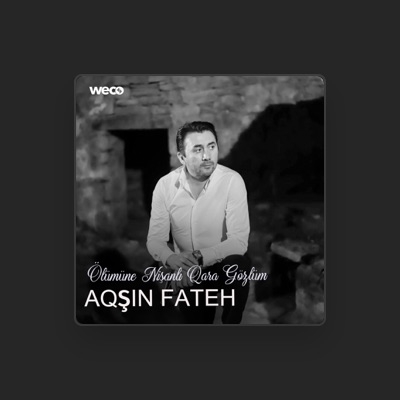 Listen to Aqşin Fateh, watch music videos, read bio, see tour dates & more!