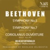 Beethoven: Symphonies Nos. 5 & 7; Coriolanus Ouverture