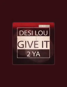 Listen to Desi Lou, watch music videos, read bio, see tour dates & more!