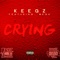 Crying (feat. Mega) - keegz lyrics