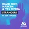 David Tort Ft. Markem & Yas Cepeda - Strangers