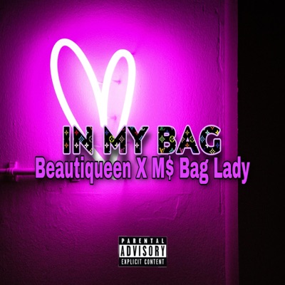 All In My Bag (feat. Beautiqueen & Ms Bag Ladie) - Single