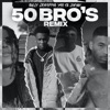 50 Bro's (Remix) [feat. Yssi SB, JoeyAK & JayKoppig] - Single