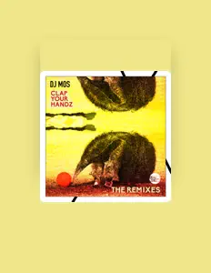 聆聽 DJ Mos、觀看音樂影片、閱讀小傳、查看巡演日期等！