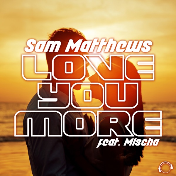 Love You More (feat. Mischa) - Single