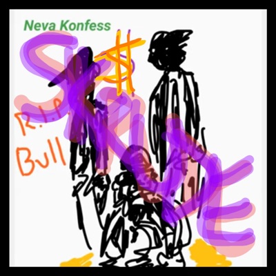 Neva Konfezz (feat. Conslr & Bull-R.I.P.) [Skrude Variant] - Single