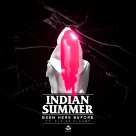 Been Here Before (feat. Eloise Cleary) Indian Summer
