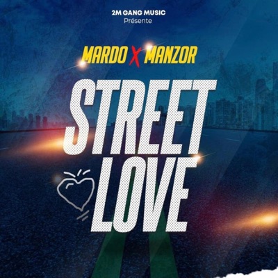 Street Love (feat. Manzor) - Single