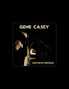 Listen to Gene Casey, watch music videos, read bio, see tour dates & more!