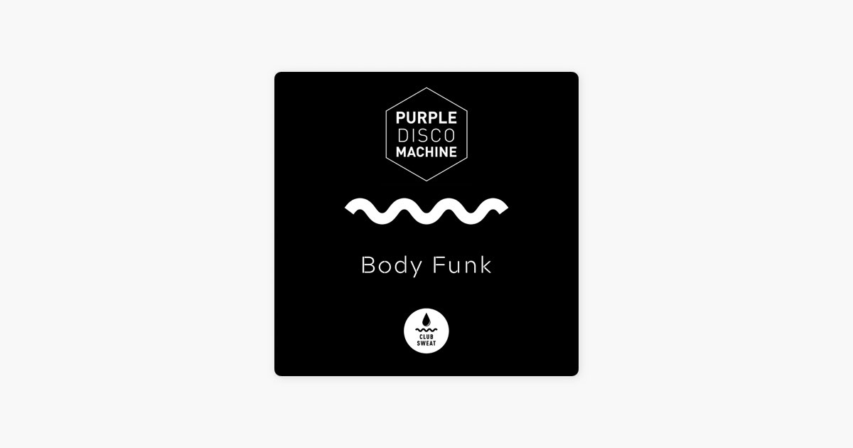 Body Funk (Extended Mix) by Purple Disco Machine — Song on Apple Music