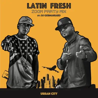 Zoom (Party Mix) [feat. DJ Germaniako] - Single - Latin Fresh