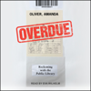 Overdue : Reckoning with the Public Library - Amanda Oliver