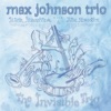 The Invisible Trio (feat. Kirk Knuffke, Max Johnson & Ziv Ravitz)