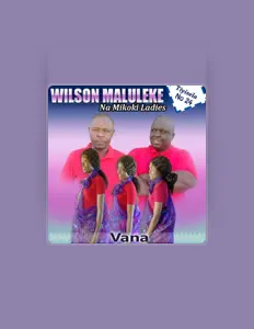 Listen to Wilson Maluleke Na Mikoki Ladies, watch music videos, read bio, see tour dates & more!
