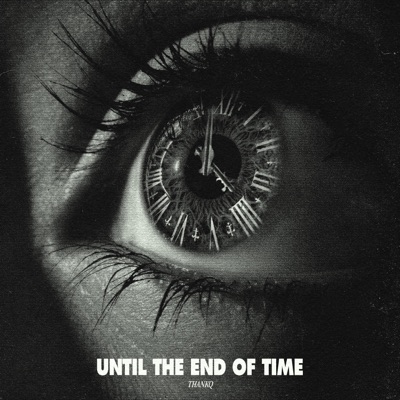 Until the End of Time - Single