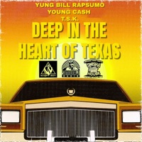 DEEP IN the HEART of TEXAS (feat. YUNGBILL DA RAPSUMO, TEAMSTACKZ KEEZY & YOUNG CASH) - Single - YUNG BILL RAP SUMO