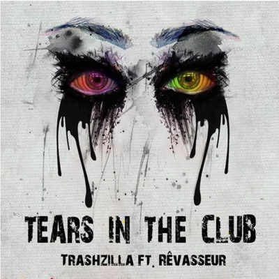 tears in the club (feat. Rêvasseur) - Single