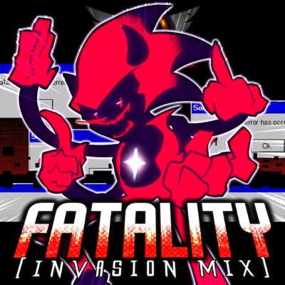 Fatality Invasion Mix (Vs. Sonic.exe) - Single
