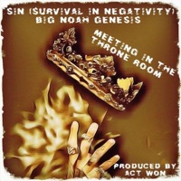 Meeting In the Throne Room (feat. Big Noah Genesis) - Single - S.I.N.