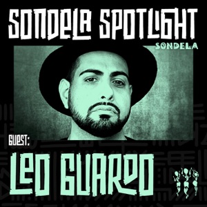 Sondela Spotlight: Leo Guardo (DJ Mix)