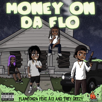 Money On Da Flo (feat. A13 & Trey Deezy) - Single