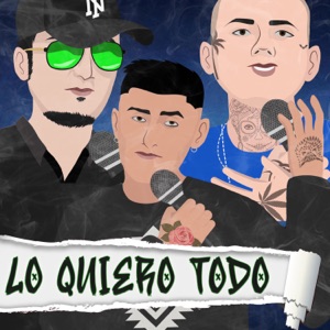 Lo Quiero Todo (feat. Real & La Santa Grifa)