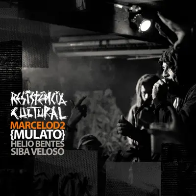 Resistência Cultural (feat. Helio Bentes & Siba) - Single - Marcelo D2