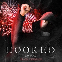 Hooked (On You)