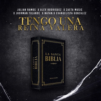 TENGO UNA REINA VALERA (feat. ALEX RODRIGUEZ, ZAETA MUSIC, JHORMAN TULANDE, NATAN & EVANGELISTA GONZALES) - Single