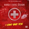 I Can't Save You (feat. Derez De'Shon) - Single