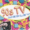 90s TV Medley