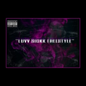 Luvv Sickk Freestyle