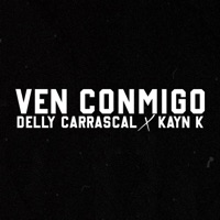 Ven Conmigo - Single - Kayn K & Delly Carrascal