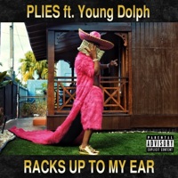 Racks Up to My Ear (feat. Young Dolph) - Single - Plies