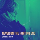 Courtney Patton - Never On the Hurting End