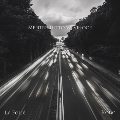 Mentre tutto va veloce (feat. La Foliè) - Single